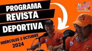 PROGRAMA REVISTA DEPORTIVA  MIERCOLES 2 DE OCTUBRE 2024 [upl. by Yrbua]