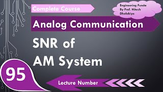 SNR of conventional AM system  Effect of Noise on Conventional AM system at Receiver [upl. by Jeritah]