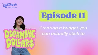 Creating a budget you can actually stick to  DOPAMINE DOLLARS PODCAST EP 11 [upl. by Rednave]