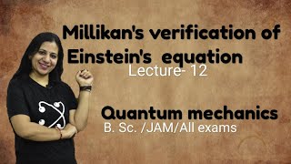 Millikans Verification of Einsteins Equation  Quantum Mechanics  IITJAM  GATE  BSc [upl. by Elocn230]