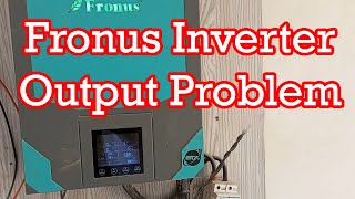 Fronus Inverter Output Problem [upl. by Eppes96]