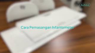 Video Tutorial Cara Pemasangan Instalasi Infantometer Board BalMed [upl. by Enortna]