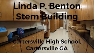 Linda P Benton Stem Building Tour in Cartersville High School Cartersville Georgia [upl. by Pavior]