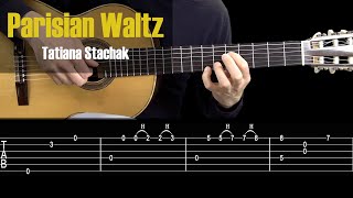 Parisian Waltz  Tatiana Stachak Guitar Tutorial  TAB [upl. by Chadbourne]