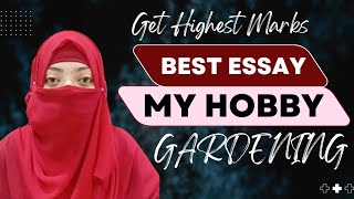 Best Essay quotMY HOBBYquot or quotGARDENINGquot with Quotations Get Highest Marks  SubjectiveKnowledgebySaba [upl. by Aidnyc]