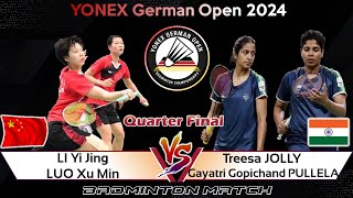 LI Yi Jing LUO Xu Min vs Treesa JOLLY Gayatri Gopichand PULLELA  German Open 2024 Badminton  QF [upl. by Johnette]