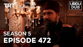 Payitaht Sultan Abdulhamid Episode 472  Season 5 [upl. by Vikki]