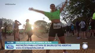 Circuito RECORD de Corrida de Rua Etapa Bauru  Inscrições Abertas [upl. by Freeborn]