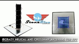 iBcrazy Helical amp Crosshair Antennas for FPV [upl. by Novyaj]