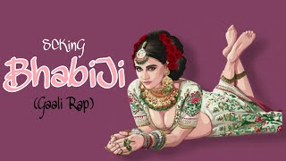 Bhabi ji Gaali Rap  SCKinG  Chacha Rap  Latest Hit Song Of 2021Hindi Rap  Prod By Tune Seeker [upl. by Sedicla]