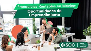 Franquicias Rentables en México Oportunidades de Emprendimiento [upl. by Aynotal]