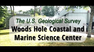 USGS Woods Hole Coastal and Marine Science Center [upl. by Giarg418]