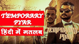 Temporary Pyar Song meaning in Hindi [upl. by Ebocaj360]