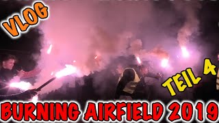 Burning Airfield 2019 VLOG  Aftershowparty amp Battlefield  Teil 4 [upl. by Christmas]