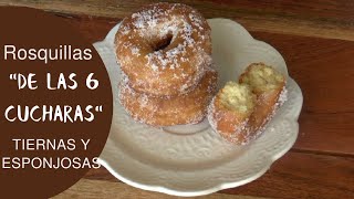 🥯ROSQUILLAS DE LAS 6 CUCHARAS LAS ROSQUILLAS DE SEMANA SANTA DE MI NIÑEZ RECETA FÁCIL Y RÁPIDA [upl. by Elna]