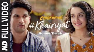 Full Song KHAIRIYAT BONUS TRACK  CHHICHHORE  Sushant Shraddha  Pritam Amitabh BArijit Singh [upl. by Samuel]