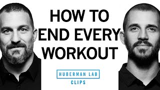 How to End Every Workout for Best Improvement amp Recovery  Dr Andy Galpin amp Dr Andrew Huberman [upl. by Luing]