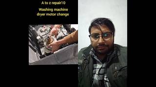 Washing machine dryer motor change shortvideo atozrepair10 repairing trending [upl. by Ardme731]