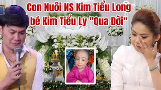 Tin Buồn NS Kim Tiểu Long tiễn biệt con nuôi Kim Tiểu Ly MẤT khóc chia sẻ cùng Bình Tinh [upl. by Salvadore489]