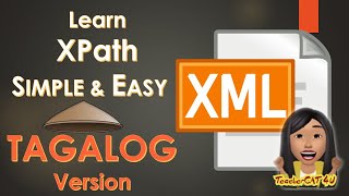 Learn XML XPATH Quick and Easy Tutorial  TAGALOG Version [upl. by Llenaej299]