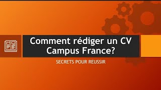 Comment rédiger un CV Campus France [upl. by Angel]