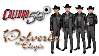 Te volveria a elegir Calibre 50 [upl. by Creamer]