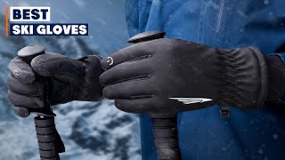 Top 10 Best Ski Gloves in 2024  Reviews Prices amp Where to Buy [upl. by Onek]