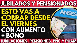 ⚡️ ESTO vas a COBRAR DESDE el VIERNES con BONO y Aumento  Jubilados pensionados PNC ANSES [upl. by Ahsinyar]