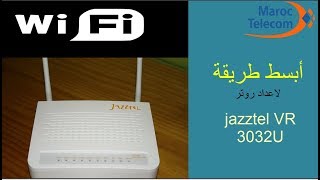 configuration jazztel VR 3032U اتصالات المغرب [upl. by Akina85]