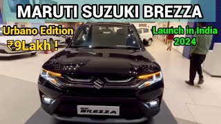 Brezza Urbano Edition Launch in India 2024  New Maruti Brezza Price Mileage 2024  Brezza 2024 [upl. by Lexis]