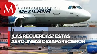 De Mexicana a Aeromar las aerolíneas mexicanas que se han ido a la quiebra [upl. by Birdella]