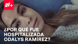 Odalys Ramírez fue hospitalizada ¿qué le paso  Despierta [upl. by Esiuqram]