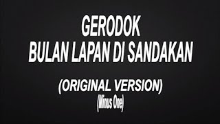 GERODOK  BULAN LAPAN DI SANDAKAN KARAOKE [upl. by Arakahs368]