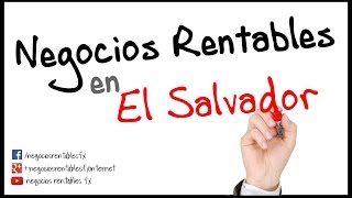 Negocios Rentables en El Salvador  Ideas y Dinero [upl. by Enoved963]