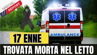 quotPatù 17enne trovata morta nel letto sospetta emorragia esofageaquot [upl. by Eerihs]