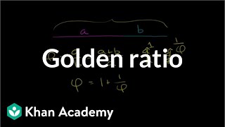 The golden ratio  Introduction to Euclidean geometry  Geometry  Khan Academy [upl. by Ynabla]