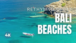 CRETE 4 BEAUTIFUL BALI Beaches in RETHYMNO  Best Beaches in GREECE Travel Video 4K [upl. by Magdalene]