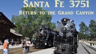 Santa Fe 3751  Return to the Grand Canyon [upl. by Mharg]