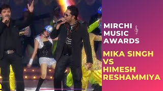 Mika Singh and Himesh Reshammiyas Musical takkar at Mirchi Music Awards [upl. by Dodie]