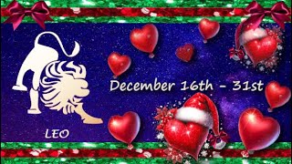 Leo December 16th 31st LOVE finally arises after intense LUST amp DESIRE BONUS READING [upl. by Dnalloh42]