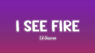 I See Fire  Ed Sheeran LyricsVietsub [upl. by Ynnavoj808]