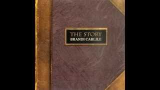 Brandi Carlile  The Story  Full Album Version [upl. by Anelaj]