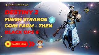 Late Start  Destiny 2 Strange Coin Farm Then Black Ops 5  ͡° ͜ʖ ͡° [upl. by Luigi]