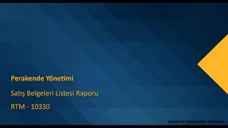 RTM 10330  RTMT01  Satış Belgeleri Listesi Raporu [upl. by Nedrud168]