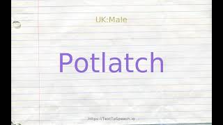 How to pronounce potlatch [upl. by Cassandre]