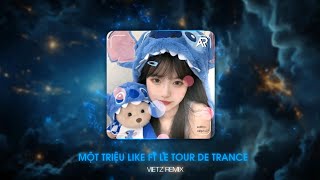 MỘT TRIỆU LIKE x LE TOUR DE TRANCE ĐEN x ORJAN NILSEN  VIETZ REMIX  MỘT CÁI BEAT THẬT CHILL AIRI [upl. by Araem]