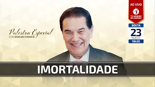 Divaldo Franco  Palestra Especial  Imortalidade [upl. by Barret]