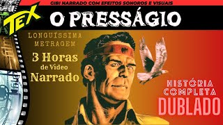 Tex Willer  O Presságio  Gibi Dublado e Narrado do Tex  História Completa  Longa Metragem 📽️🎬🎞️🏆 [upl. by Frear]