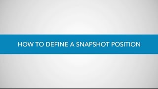 How to Define a Snapshot Position [upl. by Gerti128]