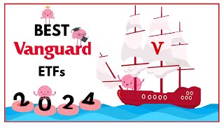 9 Best Vanguard ETFs to Buy And Hold In 2024 [upl. by Jenifer646]